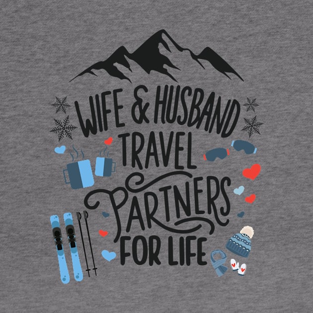 Wife & Husband Travel Partners For Life Honeymoon Ski Lovers by AimArtStudio